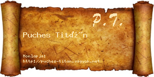 Puches Titán névjegykártya